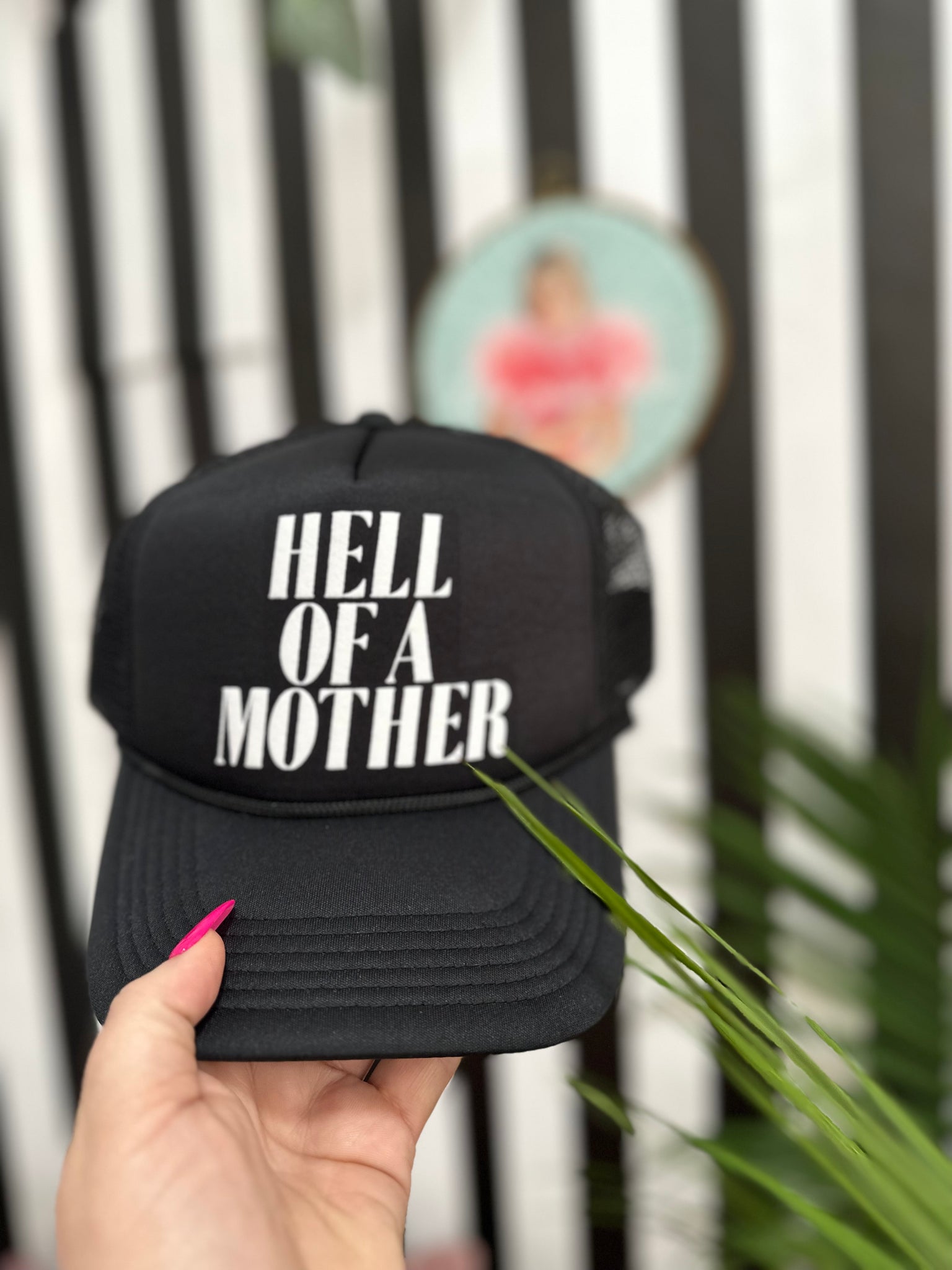 Hell of a Mother- Trucker Hat
