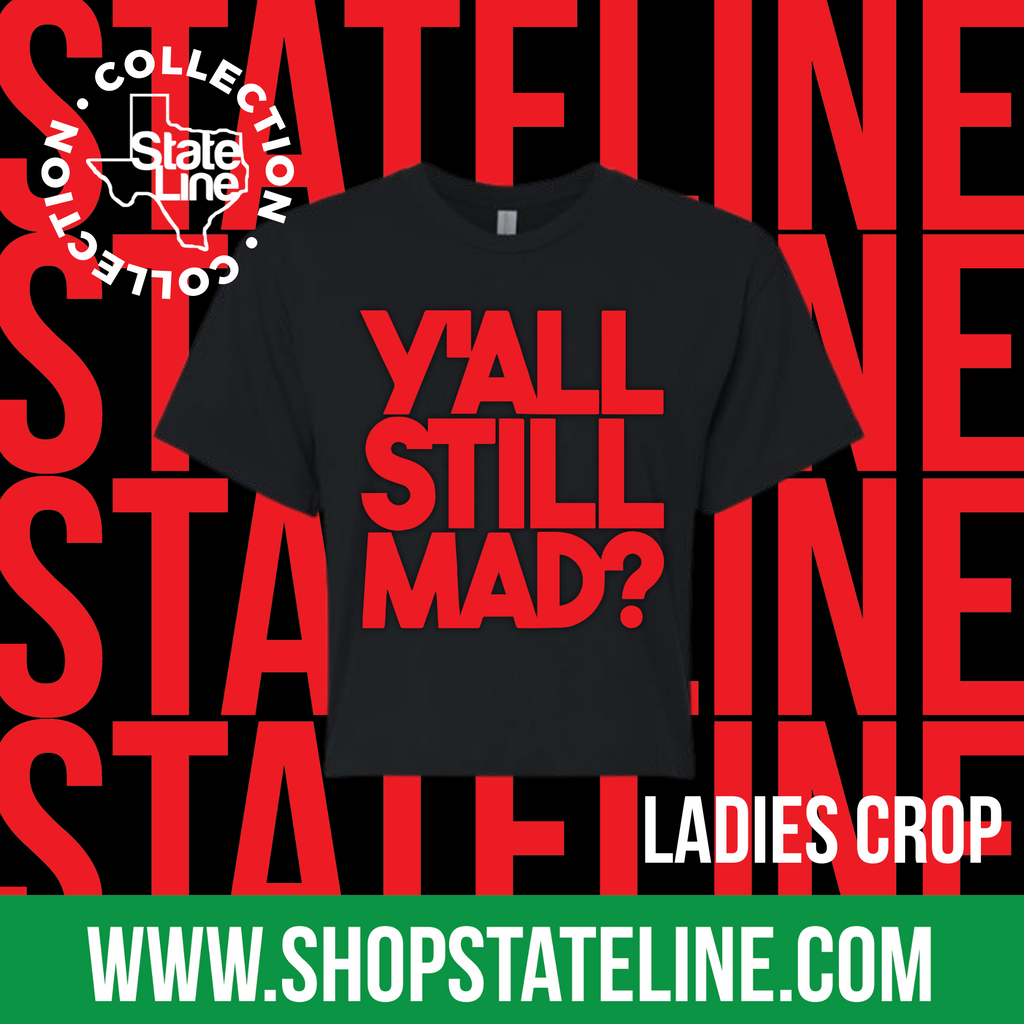YALL STILL MAD? - Ladies Crop - BLACK