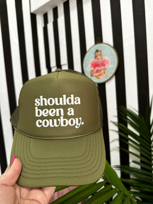 Shoulda Been A cowboy - Trucker Hat