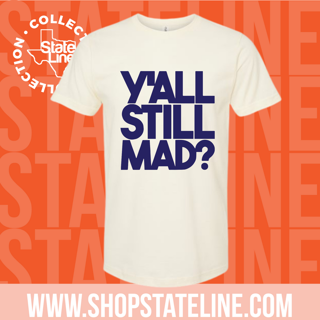 Y’all Still Mad? Cream Unisex Tee