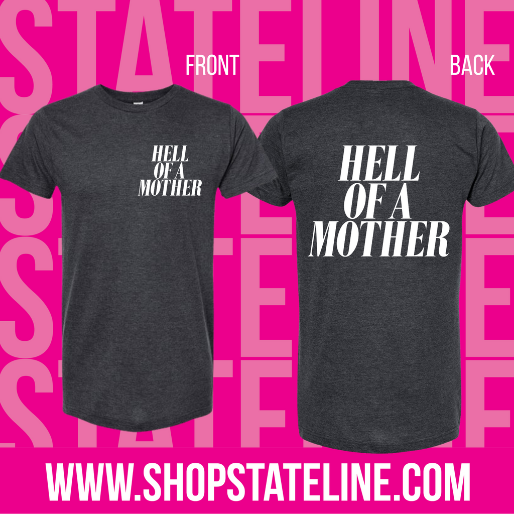 Hell of a Mother - Charcoal Unisex Tee