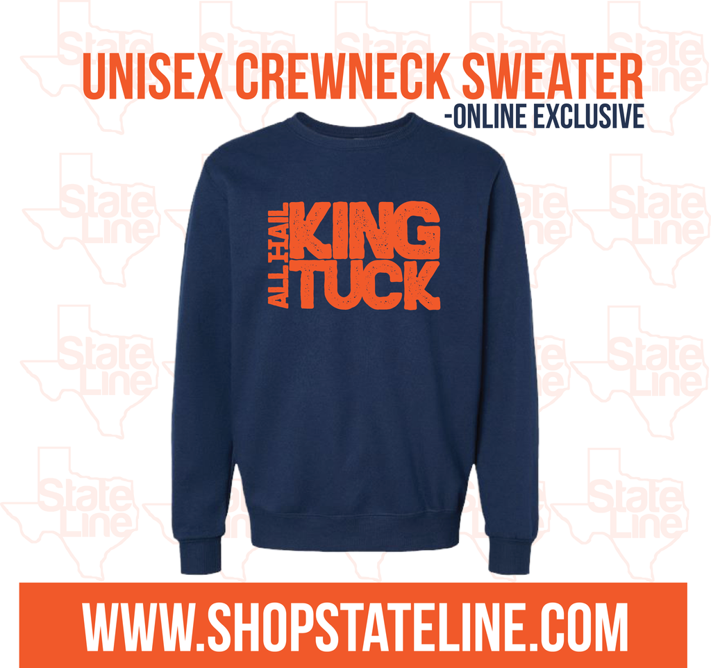Crewneck - King Tuck-  * Online Exclusive