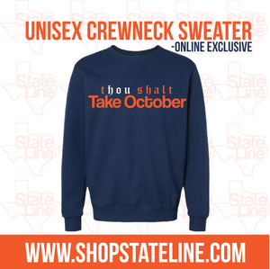 Crewneck - THOU Shalt Take October- * Online Exclusive